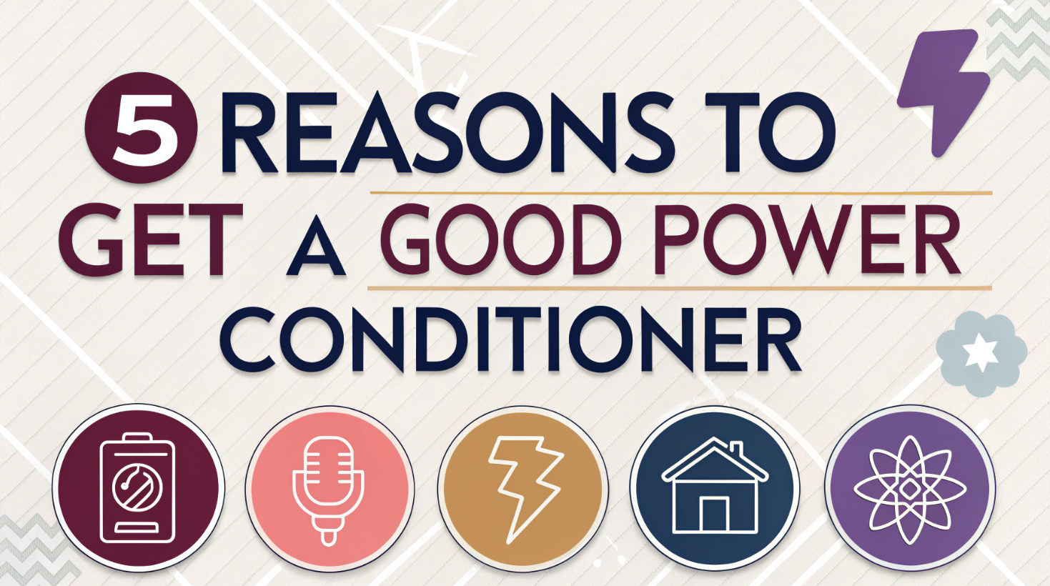 Reasons to get a good power conditioner